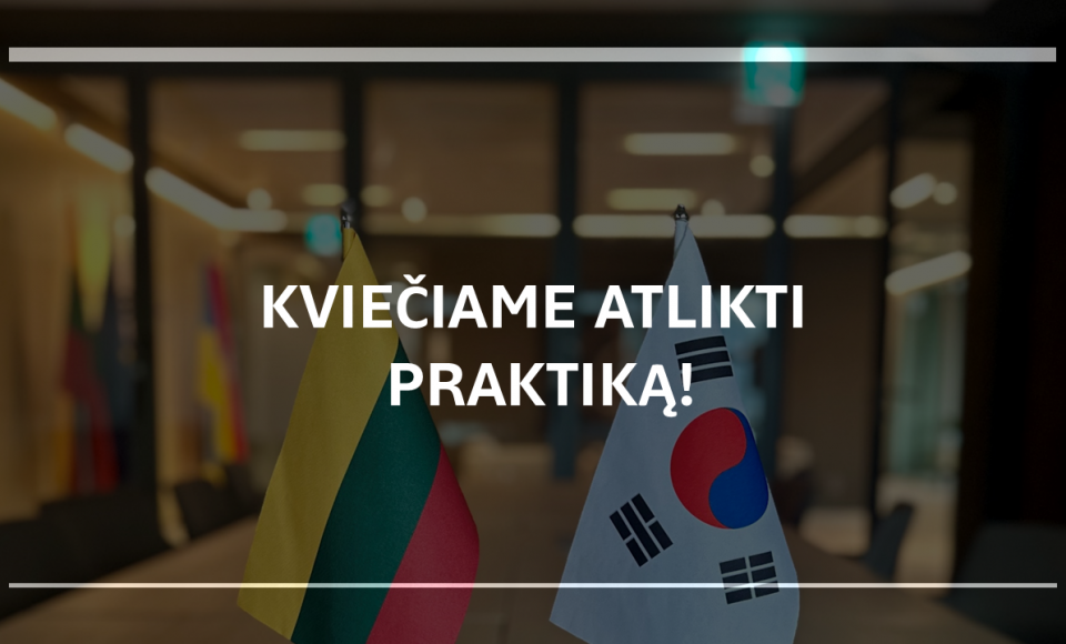Lietuvos Respublikos ambasada Korėjos Respublikoje kviečia studentus atlikti praktiką